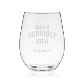 Horrible Idea Stemless Wine Glass