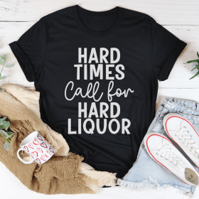 Hard Times Call For Hard Liquor T-Shirt (Color: Black Heather, size: S)