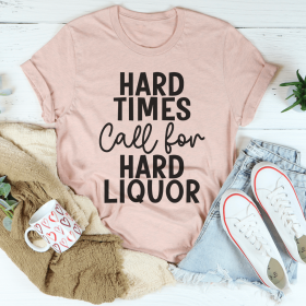 Hard Times Call For Hard Liquor T-Shirt (Color: Heather Prism Peach, size: L)